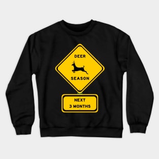 Deer season sign Crewneck Sweatshirt